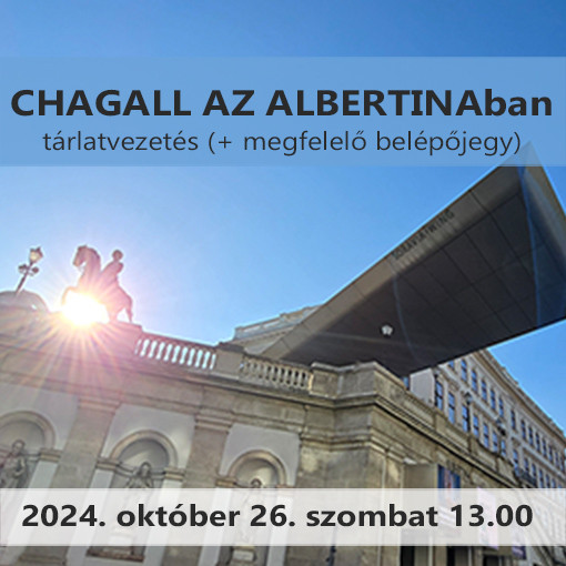 Chagall az Albertina-ban (2024. október 26. 13.00-14.45)