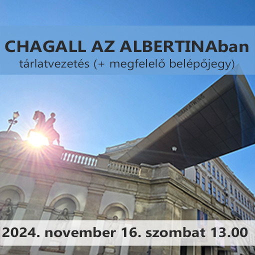 Chagall az Albertina-ban (2024. november 16. 13.00-14.45)